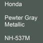 Preview: Honda, Pewter Gray Metallic, NH-537M.